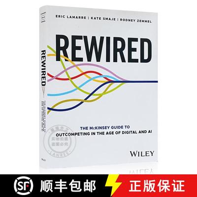 现货 重塑 Rewired: The McKinsey Guide to Outcompeting in the Age of Digital and AI [9781394207114]