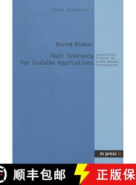 预订 Fault Tolerance for Scalable Applications : Checkpointing Protocols for Parallel Message-Passing... [9783899759006]