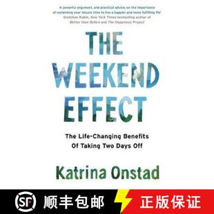 【3-4周达】Weekend Effect: The Life-Changing Benefits of Taking Two Days Off [9780349411200]