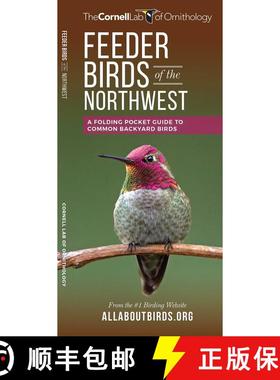 【3-4周达】Feeder Birds of the Northwest : A Folding Pocket Guide to Common Backyard Birds [9781620052235]