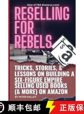 预订 Reselling For Rebels: Every Trick To Selling Used Books (& more) On Amazon, Building A Six-Figur... [9781957452104]