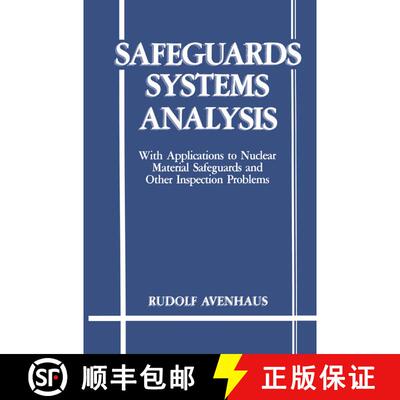 【3-4周达】Safeguards Systems Analysis: With Applications to Nuclear Material Safeguards and Other In... [9781489905796]