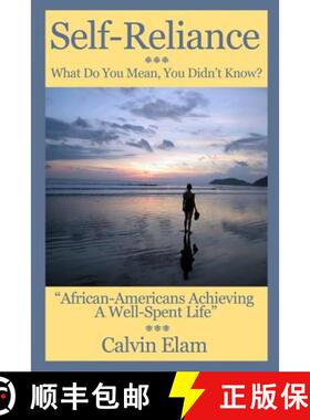 【3-4周达】Self Reliance - What Do Mean You Didn't Know?: African-Americans Achieving A Well Spent Life [9780615760988]