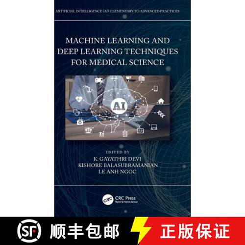 【3-4周达】精装 Machine Learning and Deep Learning Techniques for Medical Science [9781032104201]