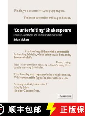 【3-4周达】'Counterfeiting' Shakespeare: Evidence, Authorship and John Ford's Funerall Elegye [9780521772433]