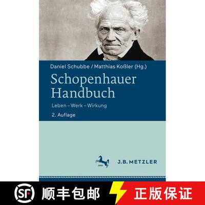 【3-4周达】Schopenhauer-Handbuch: Leben – Werk – Wirkung (2., aktualisierte und erweiterte Aufl. 20... [9783476045584]