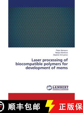预订 Laser processing of biocompatible polymers for development of mems [9786139831081]