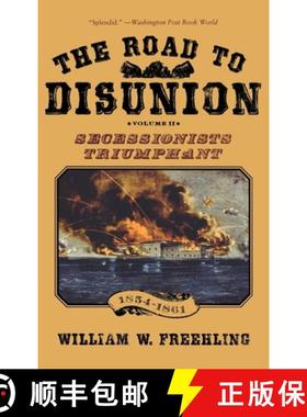 【3-4周达】The Road to Disunion: Volume II: Secessionists Triumphant, 1854-1861 [9780195058154]