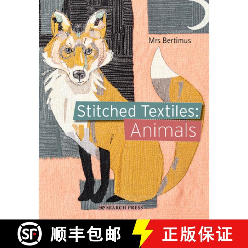 【2-3周达】Stitched Textiles: Animals [9781782218227]