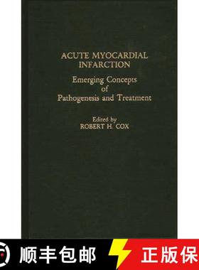 预订 Acute Myocardial Infarction: Emerging Concepts of Pathogenesis and Treatment [9780275924386]