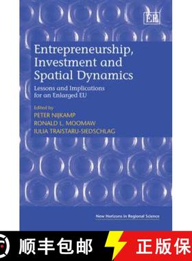 【3-4周达】Entrepreneurship, Investment and Spatial Dynamics: Lessons and Implications for an Enlarge... [9781845424510]