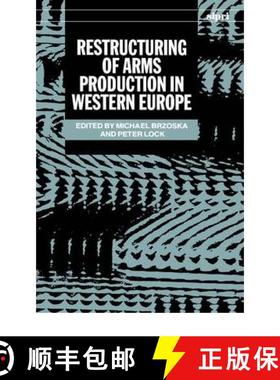【3-4周达】Restructuring of Arms Production in Western Europe [9780198291473]