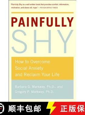 【3-4周达】Painfully Shy: How to Overcome Social Anxiety and Reclaim Your Life [9780312316235]