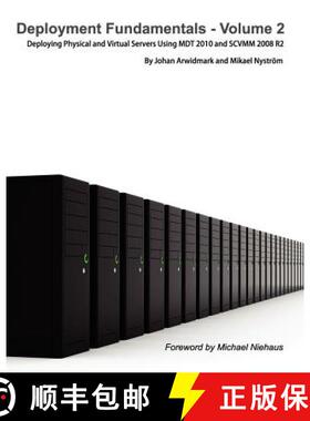 【3-4周达】Deployment Fundamentals, Vol. 2: Deploying Physical and Virtual Servers Using Mdt 2010 and... [9789197939003]