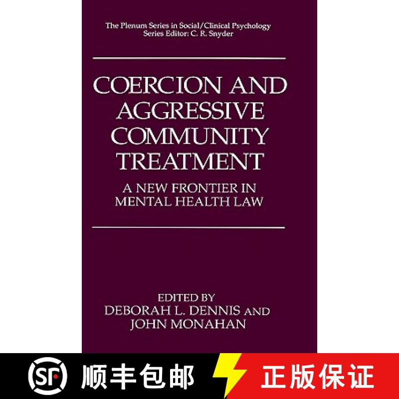 【3-4周达】Coercion and Aggressive Community Treatment : A New Frontier in Mental Health Law [9780306451676]