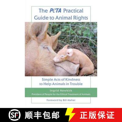 【3-4周达】The Peta Practical Guide to Animal Rights: Simple Acts of Kindness to Help Animals in Trouble [9780312559946]