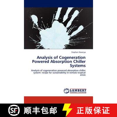 预订 Analysis of Cogeneration Powered Absorption Chiller Systems [9783847303343]