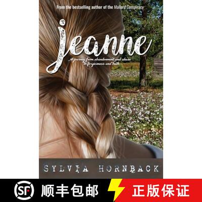 【3-4周达】Jeanne: A journey from abandonment and abuse to forgiveness and truth. [9781732191679]
