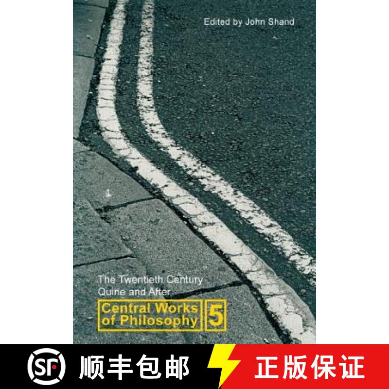 【3-4周达】Central Works of Philosophy Volume 5: The Twentieth Century: Quine and After [9781844650200]