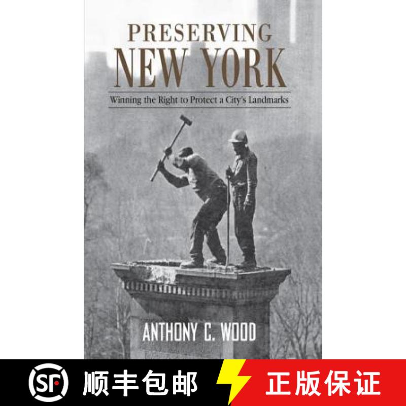 【3-4周达】Preserving New York: Winning the Right to Protect a City S Landmarks [9781138979260]