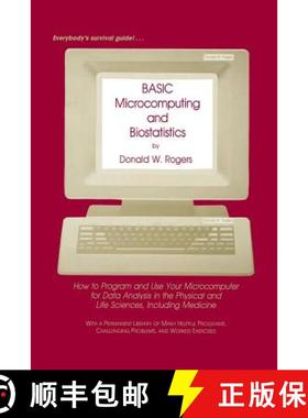 【3-4周达】BASIC Microcomputing and Biostatistics: How to Program and Use Your Microcomputer for Data... [9781461297765]