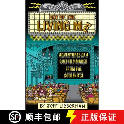 【3-4周达】Day of the Living Me: Adventures of a Subversive Cult Filmmaker from the Golden Age [9780578813400]
