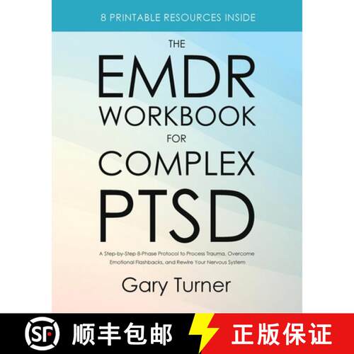 【3-4周达】The EMDR Workbook for Complex PTSD: A Step-by-Step 8-Phase Protocol to Process Trauma, Ove... [9781806478545]