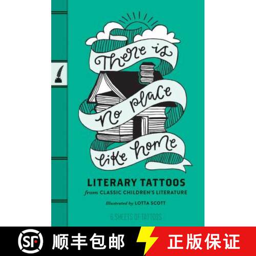 【3-4周达】There Is No Place Like Home: Literary Tattoos from Classic Children's Literature [9781452151984]