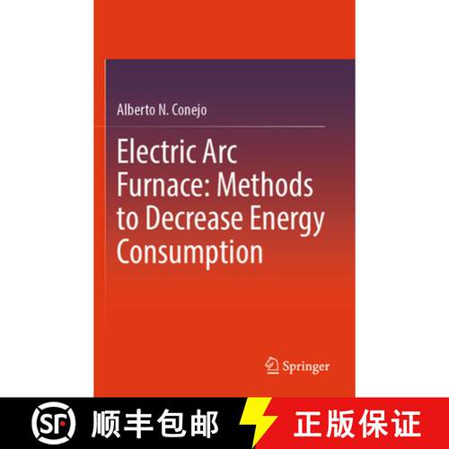 【3-4周达】Electric Arc Furnace: Methods to Decrease Energy Consumption [9789819740550]