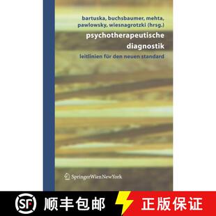 【3-4周达】Psychotherapeutische Diagnostik : Leitlinien für den neuen Standard [9783211252901]