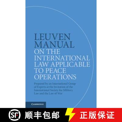 【3-4周达】精装 Leuven Manual on the International Law Applicable to Peace Operations: Prepared by an... [9781108424981]