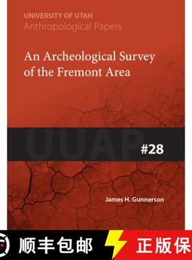 【3-4周达】An Archeological Survey of the Fremont Area, Volume 28: Uuap 28 [9781607810582]