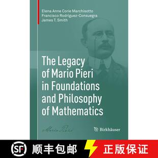 【3-4周达】The Legacy of Mario Pieri in Foundations and Philosophy of Mathematics (1st ed. 2021) (1st... [9780817648220]