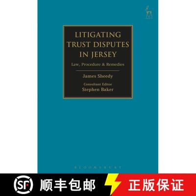 【3-4周达】精装 Litigating Trust Disputes in Jersey: Law, Procedure & Remedies [9781782256809]