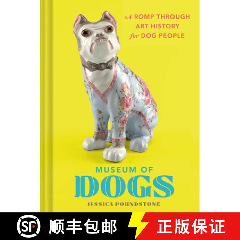 【3-4周达】精装 Museum of Dogs : A Romp through Art History for Dog People [9781797234243]图片