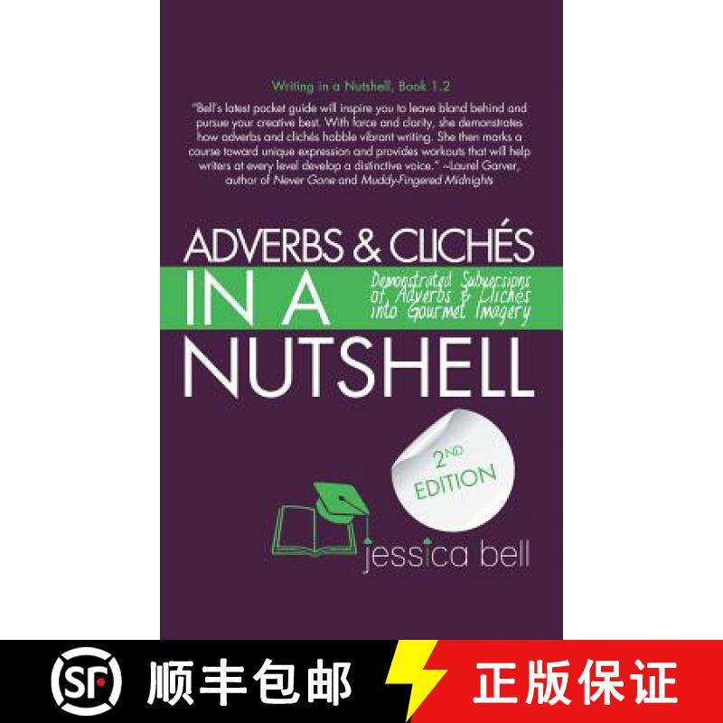 【3-4周达】Adverbs & Clichés in a Nutshell: Demonstrated Subversions of Adverbs & Clichés into Gour... [9781925965032]