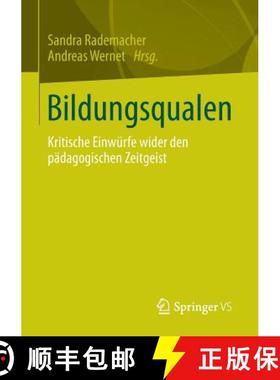 【3-4周达】Bildungsqualen : Kritische Einwürfe wider den pädagogischen Zeitgeist [9783658062385]