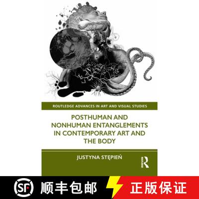 【3-4周达】Posthuman and Nonhuman Entanglements in Contemporary Art and the Body [9781032104089]