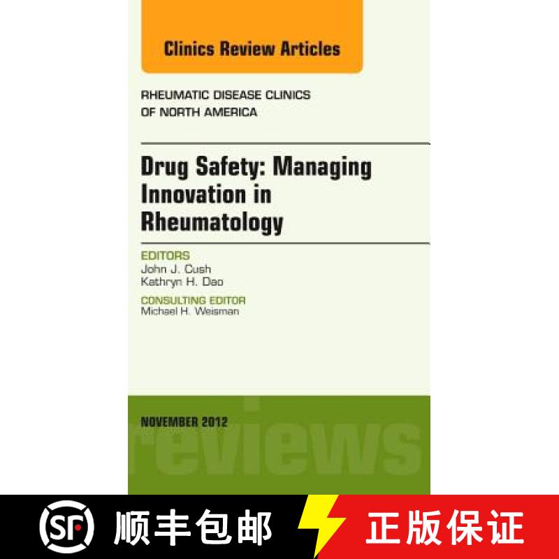 【3-4周达】Drug Safety: Managing Innovation in Rheumatology, an Issue of Rheumatic Disease Clinics: V... [9781455750658]