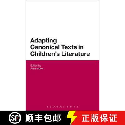 【3-4周达】Adapting Canonical Texts in Children's Literature [9781441178770]