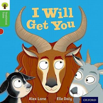 【4周达】Oxford Reading Tree Traditional Tales: Level 2: I Will Get You! [9780198339205]