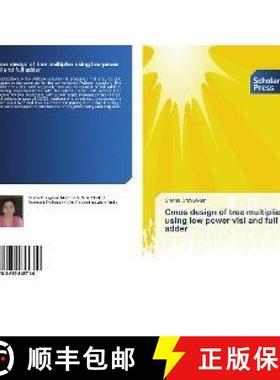 预订 Cmos design of tree multiplier using low power vlsi and full adder [9783659845710]