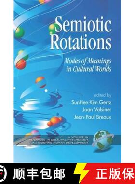 【3-4周达】Semiotic Rotations: Modes of Meanings in Cultural Worlds (PB) [9781593116095]