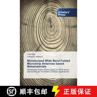 预订 Miniaturized Wide Band Folded Microstrip Antennas based Metamaterials [9786202308090]