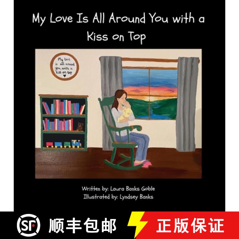 【3-4周达】My Love Is All Around You with a Kiss on Top [9798330322619]