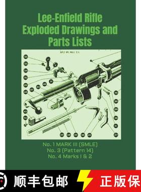 【3-4周达】Lee-Enfield Rifle Exploded Drawings and Parts Lists: Rifles No. 1  MARK III (SMLE) - No. 3... [9780934523639]