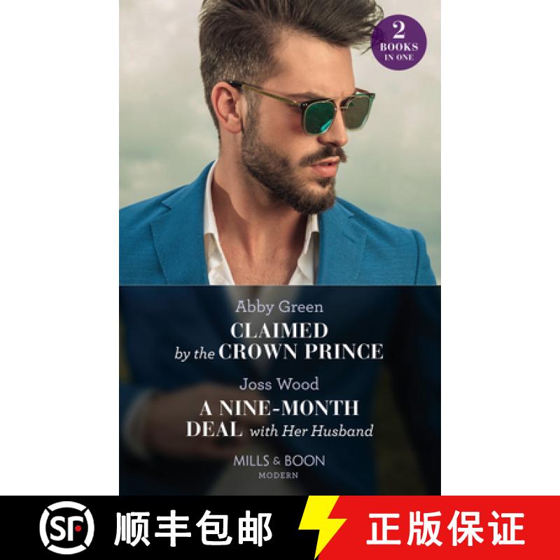 【3-4周达】Claimed By The Crown Prince / A Nine-Month Deal With Her Husband: Claimed by the Crown Pri... [9780263307061]