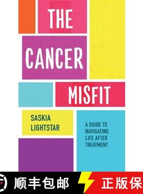 【2-3周达】Cancer Misfit: A Guide to Navigating Life After Treatment [9781788174008]