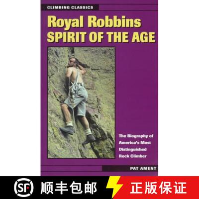 【3-4周达】Royal Robbins: Spirit of the Age [9780811729130]