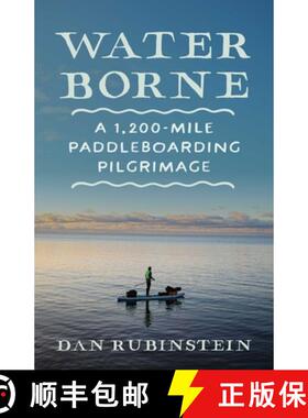 【3-4周达】Water Borne: A 1,200-Mile Paddleboarding Pilgrimage (No Edition) [9781770418318]